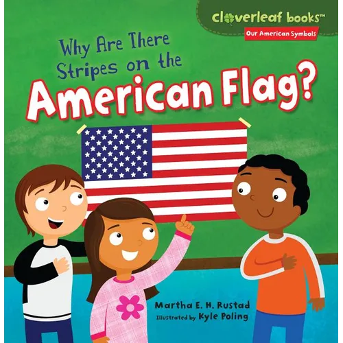 Why Are There Stripes on the American Flag? - Paperback