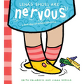 Lena's Shoes Are Nervous: A First-Day-Of-School Dilemma - Hardcover