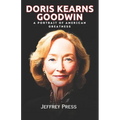 Doris Kearns Goodwin Memoir: A Portrait of American Greatness - Paperback