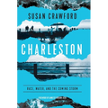 Charleston: Race, Water, and the Coming Storm - Hardcover