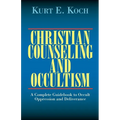 Christian Counseling and Occultism: A Complete Guidebook to Occult Oppression and Deliverance - Paperback