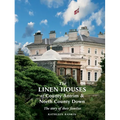 The Linen Houses of County Antrim and North County Down: The story of their families - Paperback