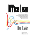 Office Lean: Understanding and Implementing Flow in a Professional and Administrative Environment - Paperback