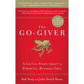 The Go-Giver, Expanded Edition: A Little Story about a Powerful Business Idea (Go-Giver, Book 1 - Hardcover
