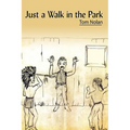 Just a Walk in the Park - Hardcover