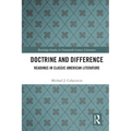 Doctrine and Difference: Readings in Classic American Literature - Paperback