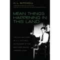 Mean Things Happening in This Land: The Life and Times of H.L. Mitchell, Co-Founder of the Southern Tenant Farmers Union - Paperback