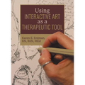 Using Interactive Art as a Therapeutic Tool - Hardcover