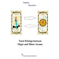 Tarot Pairings between Major and Minor Arcana - Paperback