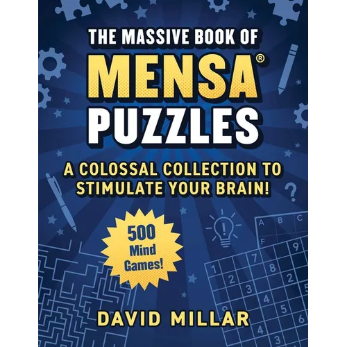 Massive Book of Mensa(r) Puzzles: 400 Mind Games!--A Colossal Collection to Stimulate Your Brain! - Paperback