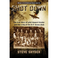 Shot Down: The true story of pilot Howard Snyder and the crew of the B-17 Susan Ruth - Paperback