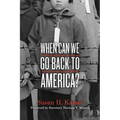 When Can We Go Back to America?: Voices of Japanese American Incarceration During WWII - Hardcover