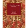Devotions Upon Emergent Occasions - Paperback