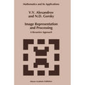Image Representation and Processing: A Recursive Approach - Hardcover