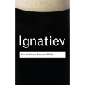 How the Irish Became White - Paperback