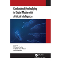 Combatting Cyberbullying in Digital Media with Artificial Intelligence - Paperback