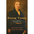 Resisting Tyranny: The Story of Matthew Lyon, Early American Patriot - Paperback