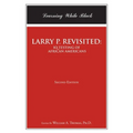Larry P. Revisited: IQ TESTING OF AFRICAN AMERICANS: Learning While Black: Second Edition - Paperback