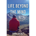 Life Beyond The Mind - Paperback