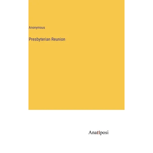Presbyterian Reunion - Hardcover