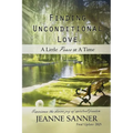 Finding Unconditional Love: A Little Peace at A Time - Paperback