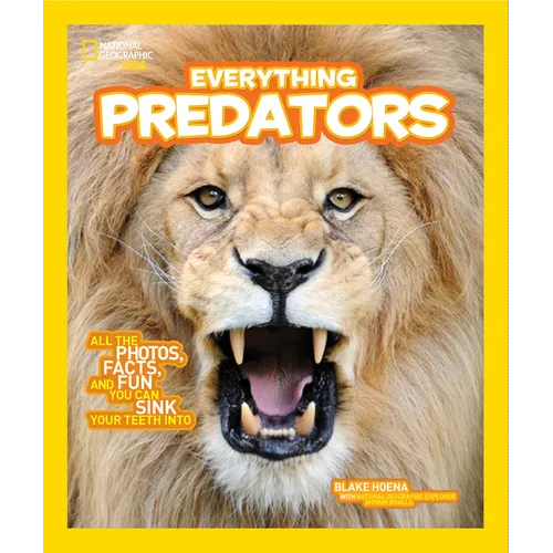 National Geographic Kids Everything Predators: All the Photos, Facts, and Fun You Can Sink Your Teeth Into - Paperback