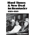 Hard Times and New Deal in Kentucky: 1929-1939 - Paperback