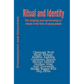 Ritual and Identity: The Staging and Performing of Rituals in the Lives of Young People - Paperback