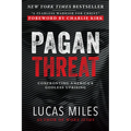 Pagan Threat: Confronting America's Godless Uprising with a Foreword by Charlie Kirk - Hardcover