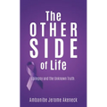 The Other Side of Life: Epilepsy and the Unknown Truth. - Paperback