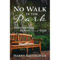 No Walk in the Park: Newspapers, Booze and God - Paperback