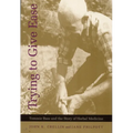 Trying to Give Ease: Tommie Bass and the Story of Herbal Medicine - Paperback
