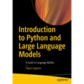 Introduction to Python and Large Language Models: A Guide to Language Models - Paperback