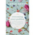 Overcoming Every Problem: 40 Promises from God's Word to Strengthen You Through Life's Greatest Challenges - Hardcover