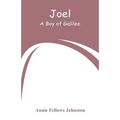 Joel: A Boy of Galilee - Paperback