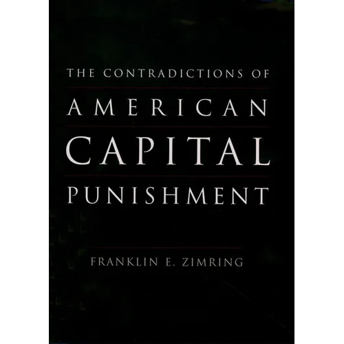 The Contradictions of American Capital Punishment - Paperback