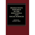 Productivity Research in the Behavioral and Social Sciences - Hardcover
