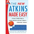 The New Atkins Made Easy: A Faster, Simpler Way to Shed Weight and Feel Great -- Starting Today! - Paperback