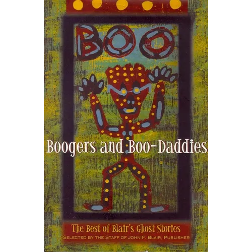 Boogers and Boo-Daddies: The Best of Blair's Ghost Stories - Hardcover