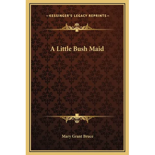 A Little Bush Maid - Hardcover