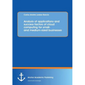 Analysis of applications and success factors of cloud computing for small- and medium-sized businesses - Paperback