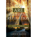 You Are Receiving Revelation, Now Act on It! - Paperback