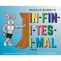 Muscle Bunny's Infinitesimal Tale - Hardcover