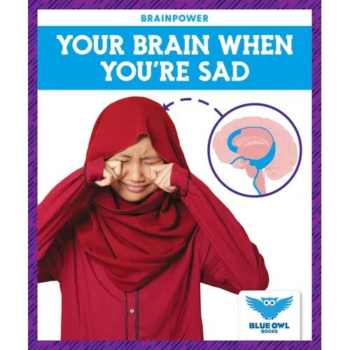 Your Brain When You're Sad - Paperback