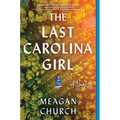 The Last Carolina Girl - Hardcover