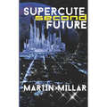 Supercute Second Future - Paperback