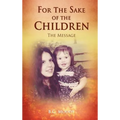 For The Sake Of The Children - Hardcover