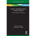 Music Lessons for a Living Planet: Ecomusicology for Young People - Hardcover
