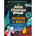The Atlas Obscura Explorer's Guide to Inventing the World - Hardcover