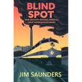 Blind Spot: How Industry Rescued America's Great Depression Economy - Paperback
